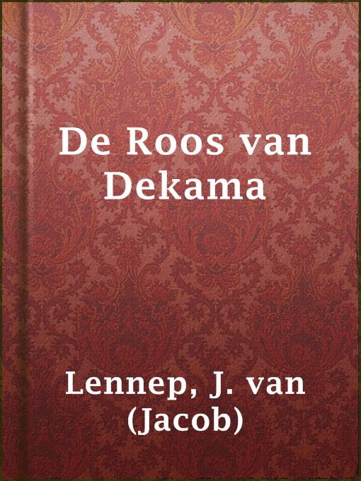 J. van (Jacob) Lennep作のDe Roos van Dekamaの作品詳細 - 貸出可能